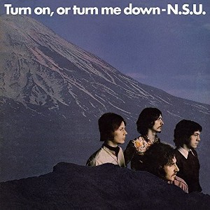 N.S.U. - Turn On Or Turn Me Down (Vinyl) - 1 of 1