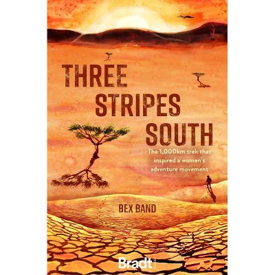 Three Stripes South - by  Bex Band (Paperback)