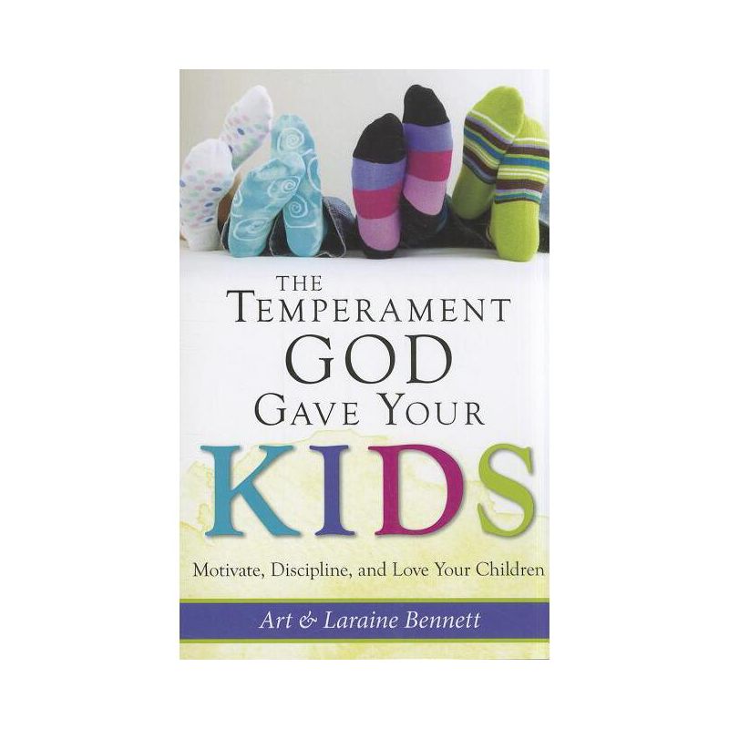 The Temperament God Gave Your Kids - by  Art and Laraine Bennett (Paperback), 1 of 2
