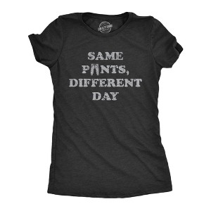 Womens Same Pants Different Day T Shirt Funny Lazy Sleepy Dirty Pajamas Joke Tee For Ladies - Crazy Dog Women's T Shirt - 1 of 4