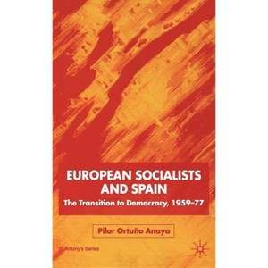 European Socialists and Spain - (St Antony's) by  Kenneth A Loparo (Hardcover) - 1 of 1