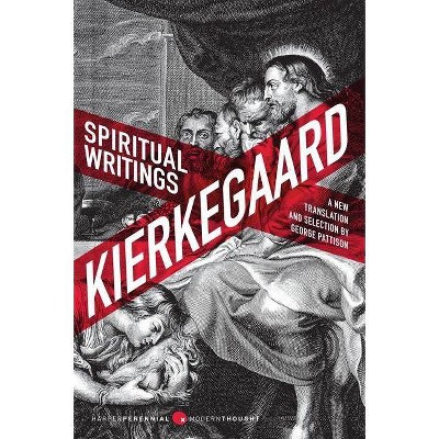 Spiritual Writings - (Harper Perennial Modern Thought) by  Soren Kierkegaard & George Pattison (Paperback)