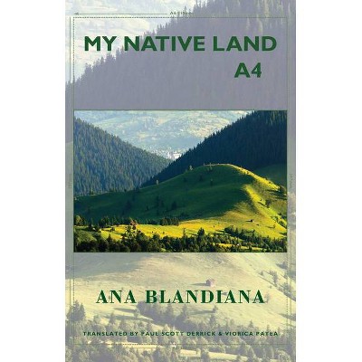 My Native Land A4 - by  Ana Blandiana (Paperback)