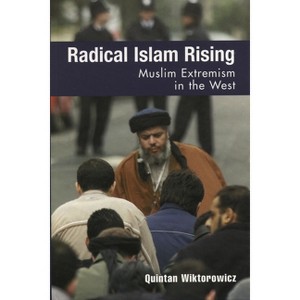 Radical Islam Rising - by  Quintan Wiktorowicz (Hardcover) - 1 of 1