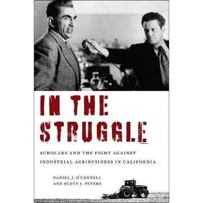 In the Struggle - by  Daniel J O'Connell & Scott J Peters (Paperback)