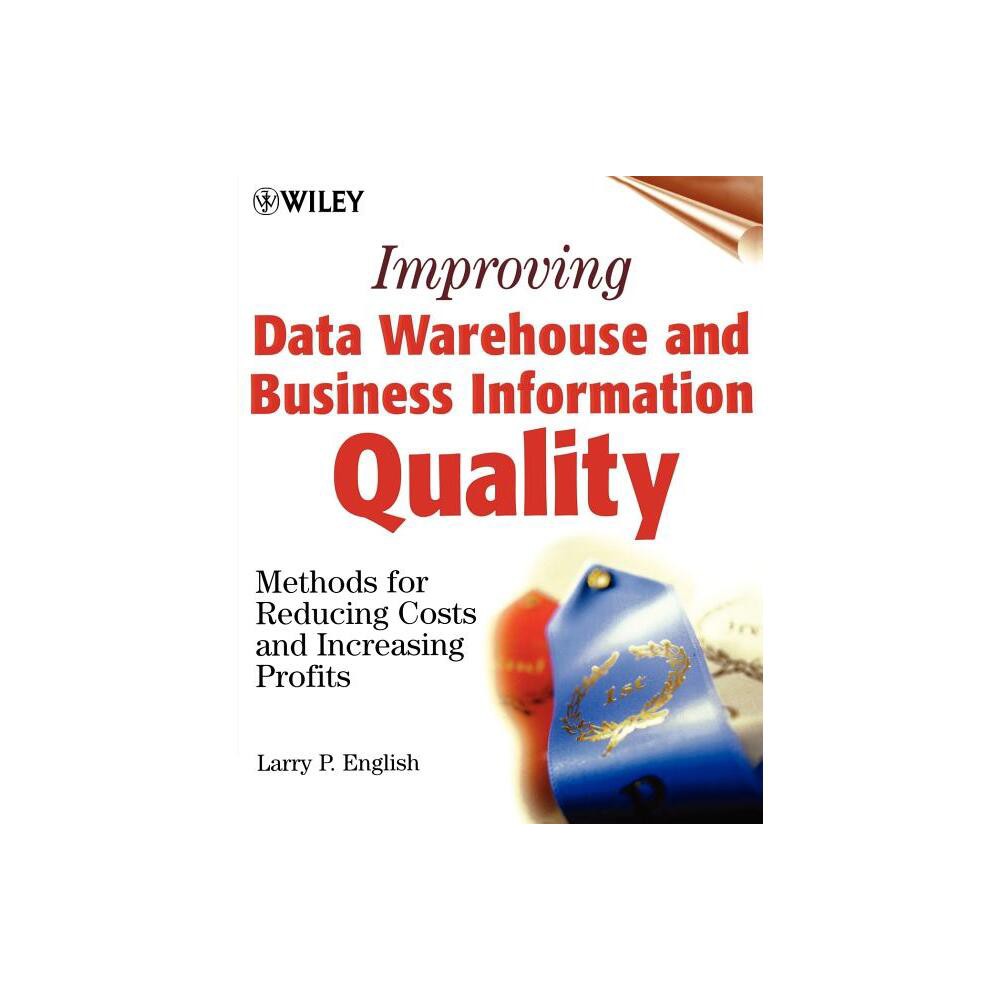 Data Warehouse Quality - by Larry P English (Paperback)