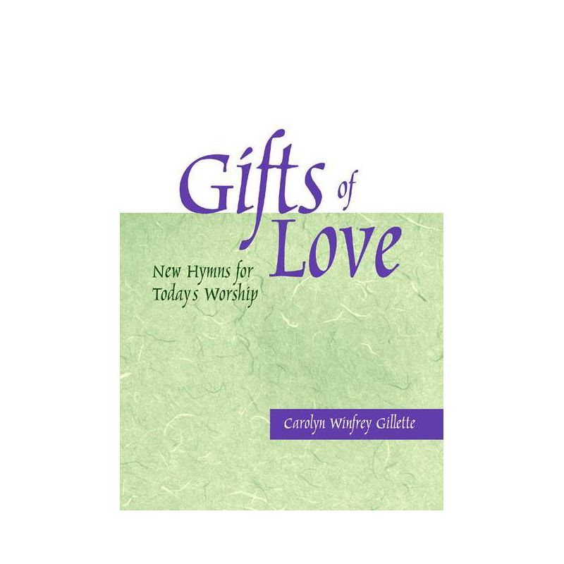 Gifts of Love - by  Carolyn Winfrey Gillette (Paperback), 1 of 2