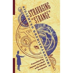 Stravaging "Strange" - (Russian Library) by Sigizmund Krzhizhanovsky - 1 of 1