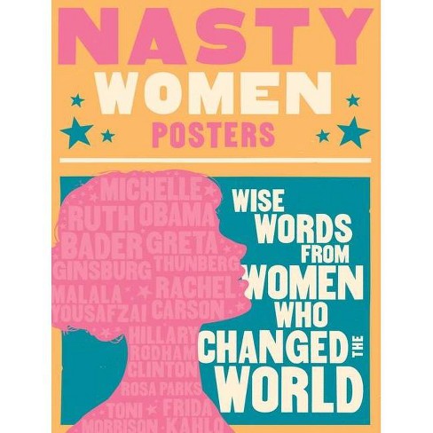 Nasty Women Posters By Cider Mill Press Paperback Target