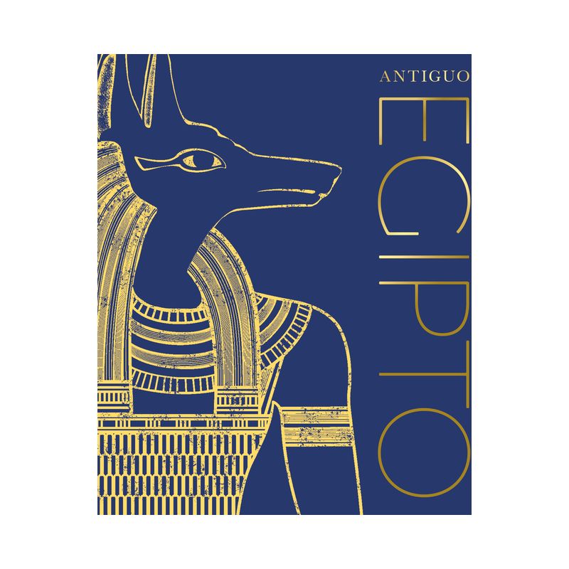 Antiguo Egipto (Ancient Egypt) - (DK Classic History) by  DK (Hardcover), 1 of 2