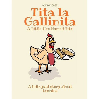 Tita La Gallinita - by  David Flores (Hardcover)