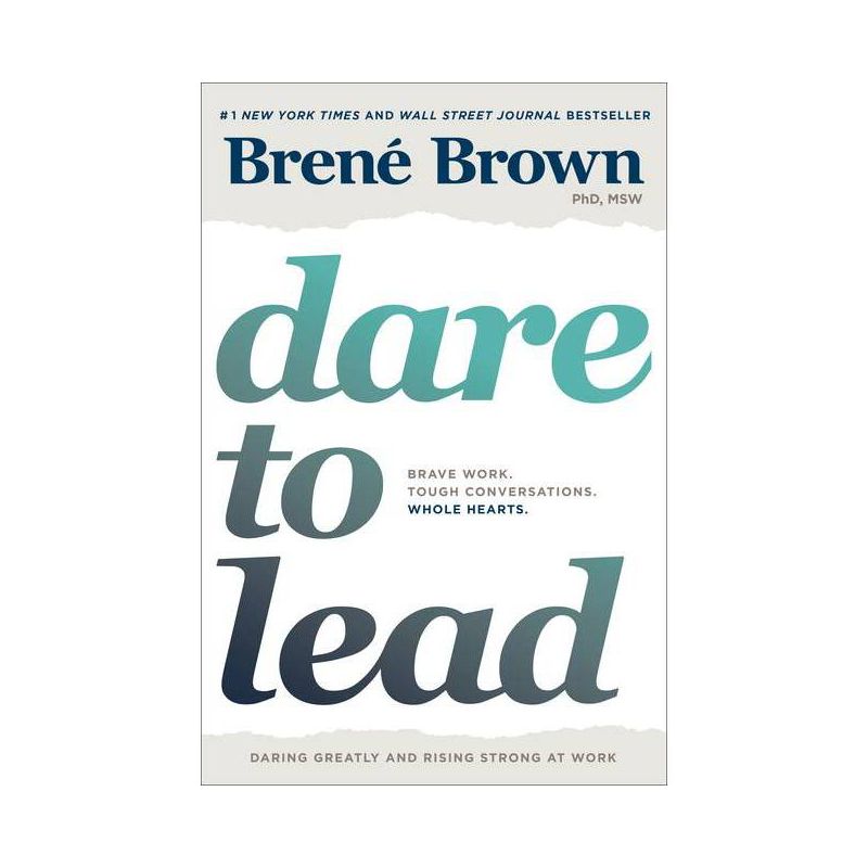 Dare to Lead : Brave Work, Tough Conversations, Whole Hearts -  by Brene Brown (Hardcover), 1 of 2