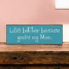 Slickblue Mom Quote Wood Sign, Life’s Better with You, Solid Pine 3.5x10 Plaque, Rustic Gift Style, Multiple Colors - 2 of 3