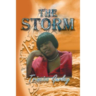 The Storm - by  Trineice Gurley (Paperback)