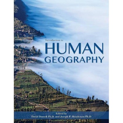 Introduction to Human Geography - by  David Dorrell & Joseph P Henderson (Paperback)