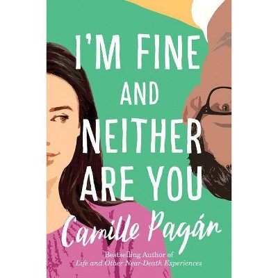 I'm Fine and Neither Are You - by  Camille Pagan (Hardcover)