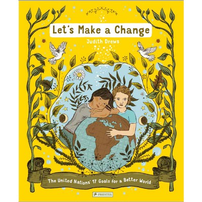 Let's Make a Change - by  Judith Drews (Hardcover)