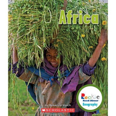 Africa (Rookie Read-About Geography: Continents) - by  Rebecca Hirsch (Paperback)