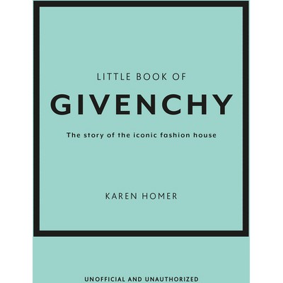 The Little Book Of Givenchy - (little Books Of Fashion) By Karen Homer  (hardcover) : Target