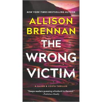 The Wrong Victim - (Quinn & Costa Thriller) by Allison Brennan