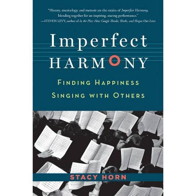 Imperfect Harmony - by  Stacy Horn (Paperback)