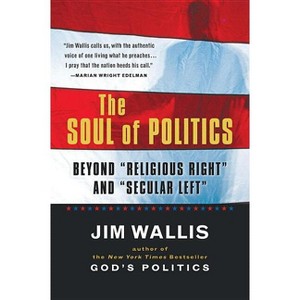 The Soul of Politics - (Harvest Book) by  Jim Wallis (Paperback) - 1 of 1