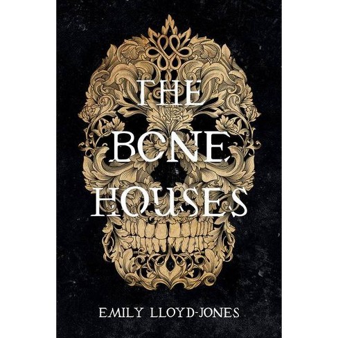 emily lloyd jones the bone houses