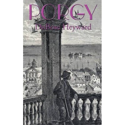 Porgy - by  Dubose Heyward (Hardcover)