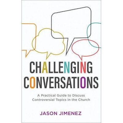 Challenging Conversations - (Perspectives: A Summit Ministries) by  Jason Jimenez (Paperback)