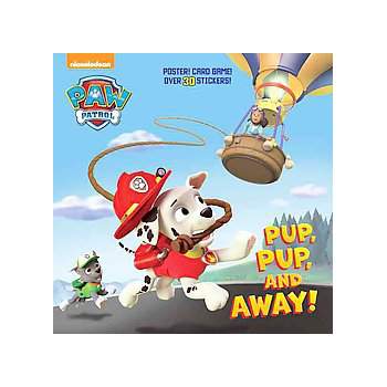 Pup Pup and Away! ( Paw Patrol Nickelodeon) (Paperback) by Kim Duran