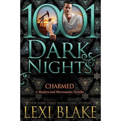 Charmed - by  Lexi Blake (Paperback)