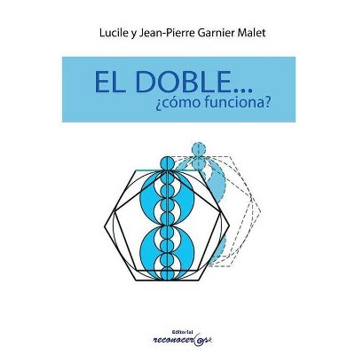 El Doble...Como Funciona? - by  And J Garnier Malet (Paperback)