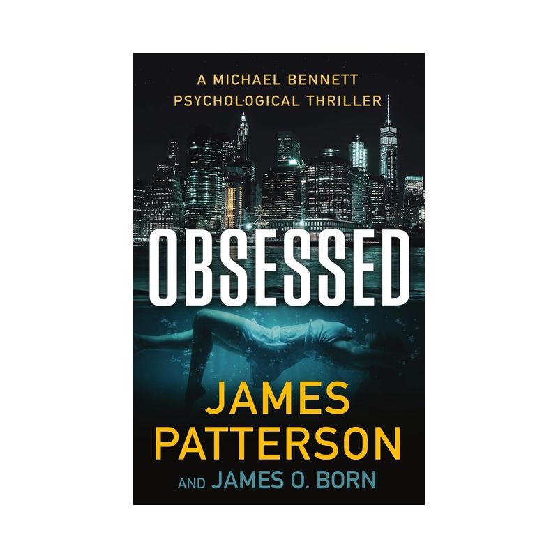Obsessed - (A Michael Bennett Thriller) by James Patterson & James O Born, 1 of 2