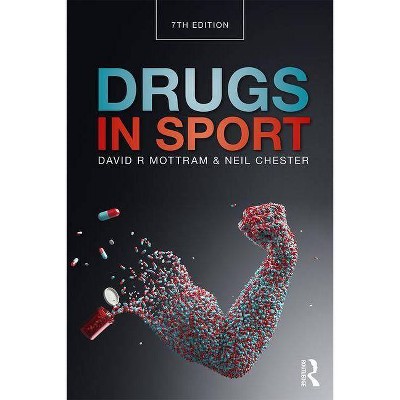 Drugs in Sport - 7th Edition by  David R Mottram & Neil Chester (Paperback)