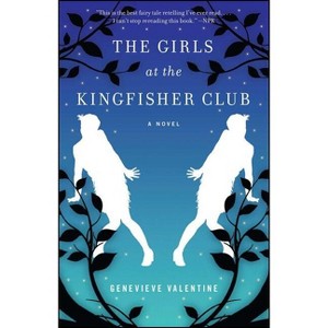 The Girls at the Kingfisher Club - by  Genevieve Valentine (Paperback) - 1 of 1