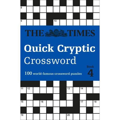 The Times Quick Cryptic Crossword Book 4 - by  The Times Mind Games (Paperback)