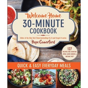 Welcome Home 30-Minute Cookbook - by  Hope Comerford (Paperback) - 1 of 1