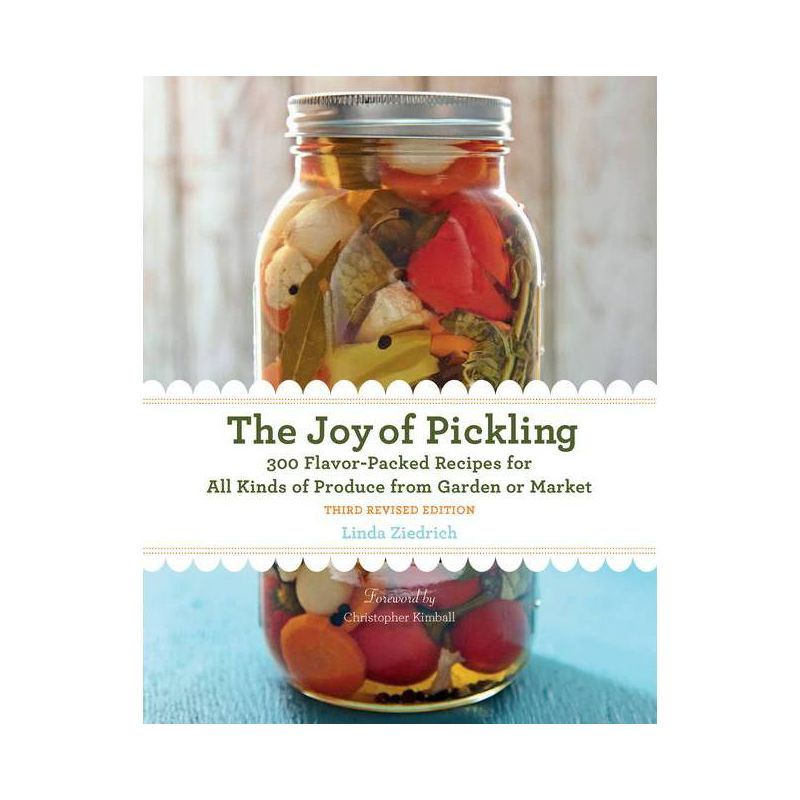 The Joy of Pickling, 3rd Edition - by  Linda Ziedrich (Paperback), 1 of 2