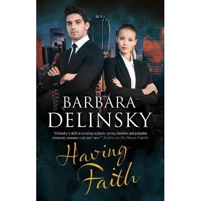 Having Faith - by  Barbara Delinsky (Hardcover)