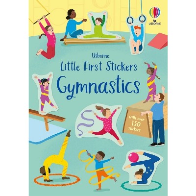 Little First Stickers Gymnastics - by  Jessica Greenwell (Paperback)