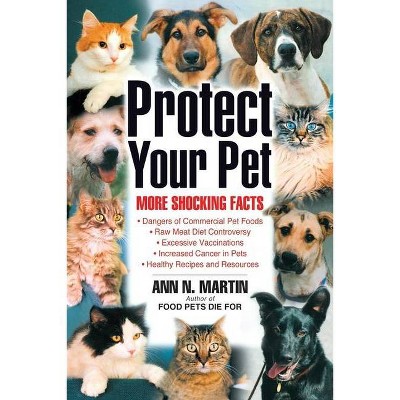 Protect Your Pet - by  Ann N Martin (Paperback)