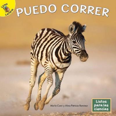 Puedo Correr - by  Marla Conn & Alma Patricia Ramirez (Hardcover)