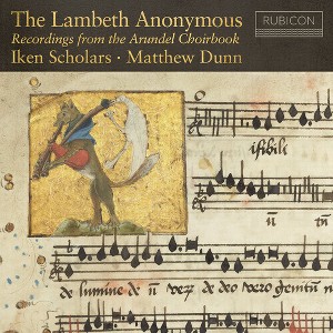 Iken Scholars & Matthew Dunn - The Lambeth Anonymous - Recordings From the Arundel Choirbook (CD) - 1 of 1