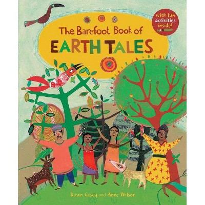 The Barefoot Book of Earth Tales - (Paperback)