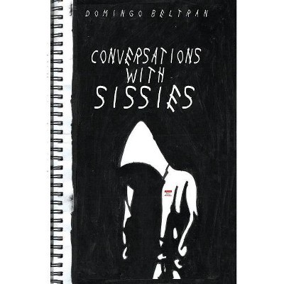 Conversations with Sissies - by  Domingo Beltran (Paperback)