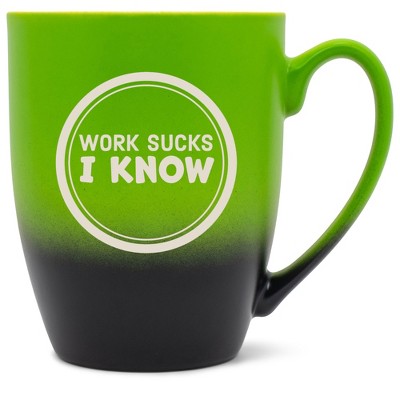 100 North Green and Black Two Toned Ombre, 10 Ounce, Comfortably Fits Your Hands, Ceramic Tea Coffee Cup Mug, Work Sucks I Know