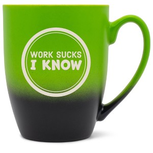 100 North Green and Black Two Toned Ombre, 10 Ounce, Comfortably Fits Your Hands, Ceramic Tea Coffee Cup Mug, Work Sucks I Know - 1 of 1