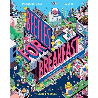 Beetles for Breakfast - by  Madeleine Finlay (Hardcover)