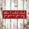 Slickblue Pet Quote Wood Sign, When I Needed a Hand You Gave Me Your Paw, 3.5x10 Rustic Plaque - 2 of 3