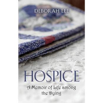 Hospice - by  Deborah Lee (Paperback)